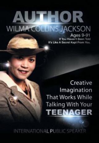 Libro Creative Imagination That Works While Talkin to Your Teenager Wilma Collins Jackson