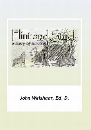 Kniha Flint and Steel John Ed D Weishaar