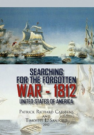 Carte Searching for the Forgotten War - 1812 United States of America Sanford
