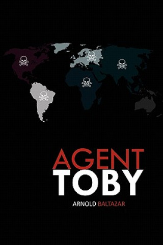 Kniha Agent Toby Arnold Baltazar