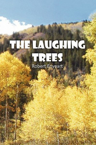 Buch Laughing Trees Robert Enyeart