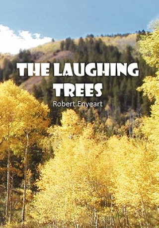 Könyv Laughing Trees Robert Enyeart