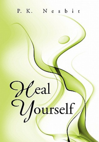 Kniha Heal Yourself P K Nesbit