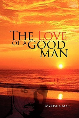 Книга Love of a Good Man Mykisha Mac