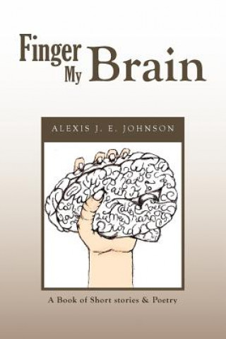 Kniha Finger My Brain Alexis J E Johnson