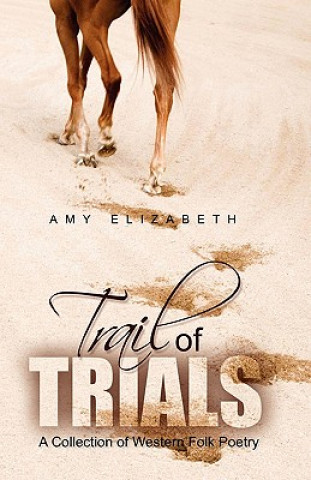 Könyv Trail of Trials Amy Elizabeth