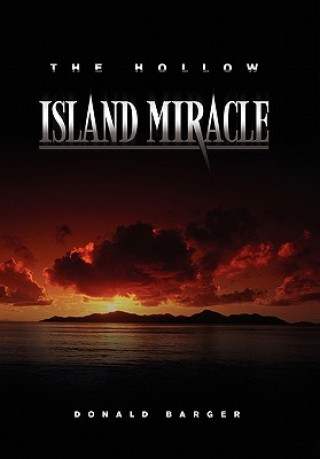 Книга Hollow Island Miracle Donald Barger