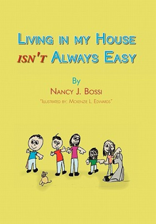 Książka Living in my house isn't always easy Nancy J Bossi