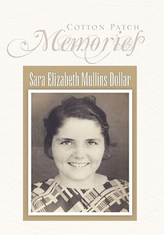 Kniha Cotton Patch Memories Sara Elizabeth Mullins Dollar