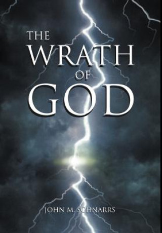 Knjiga Wrath of God John M Schnarrs