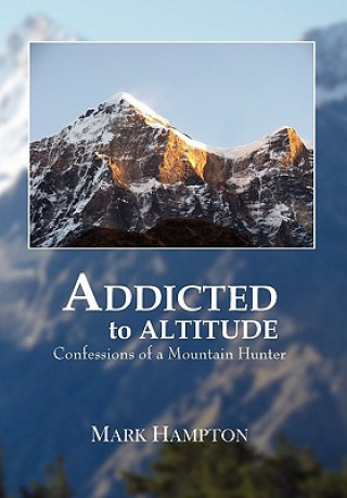 Livre Addicted to Altitude Dr Mark Hampton