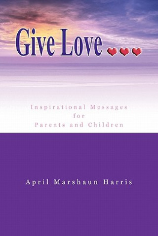 Książka Give Love April Marshaun Harris