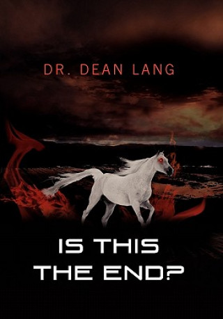 Knjiga Is This the End? Dr Dean Lang