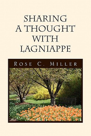 Kniha Sharing a Thought with Lagniappe Rose C Miller