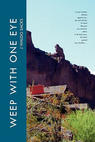 Книга Weep with One Eye J Waldo Sacks