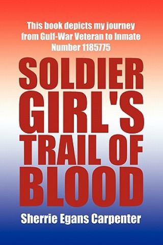 Książka Soldier Girl's Trail of Blood Sherrie Egans Carpenter