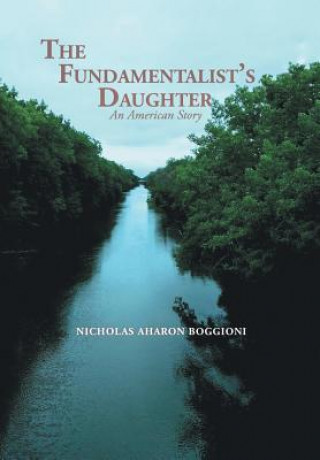 Kniha Fundamentalist's Daughter, An American Story Nicholas Aharon Boggioni