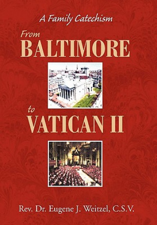 Книга From Baltimore to Vatican II Rev Dr Eugene J C S V Weitzel