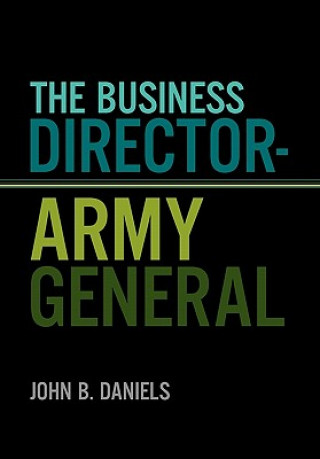 Книга Business Director-Army General John B Daniels