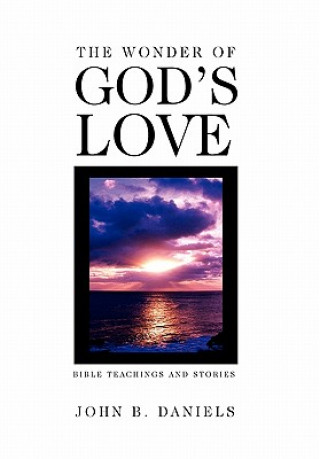 Book Wonder of God's Love J B Daniels