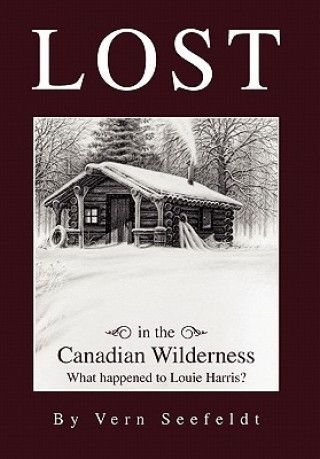 Książka Lost in the Canadian Wilderness Vern Seefeldt