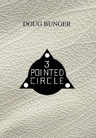 Kniha 3 Pointed Circle Doug Bunger