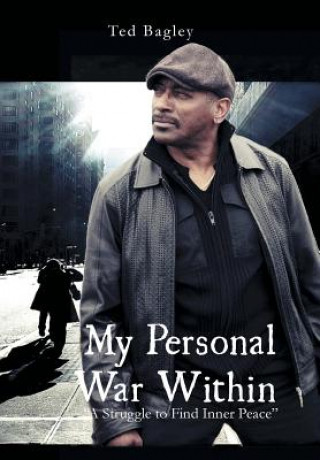 Книга My Personal War Within Ted Bagley