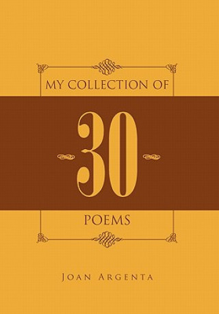 Książka My Collection of -30- Poems Joan Argenta