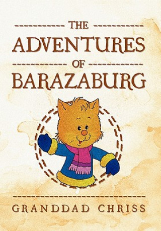 Könyv Adventures of Barazaburg Granddad Chriss