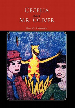 Könyv Cecelia and Mr. Oliver Dana M H Mockosher