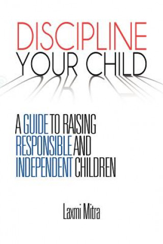 Книга Discipline Your Child Laxmi Mitra