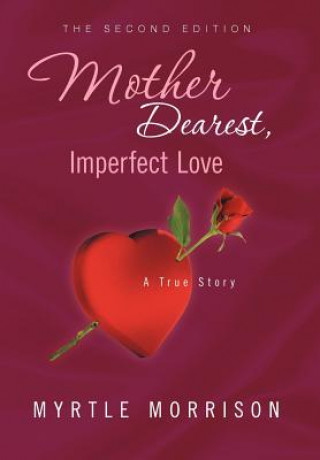 Kniha Mother Dearest, Imperfect Love Myrtle Morrison