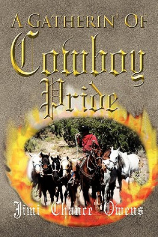 Könyv Gatherin' of Cowboy Pride Jim ''Chance'' Owens