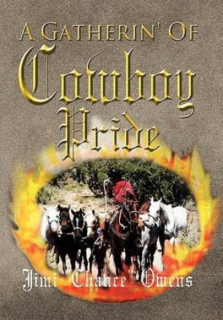 Könyv Gatherin' of Cowboy Pride Jim ''Chance'' Owens