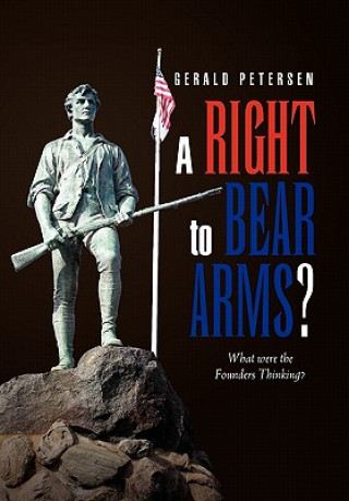 Carte Right to Bear Arms? Gerald Petersen