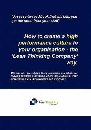 Buch How to create a high performance culture in your organisation - the 'Lean Thinking Company ' way. The Lean Thinking Company