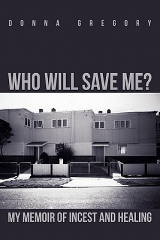 Carte Who Will Save Me? Donna Gregory