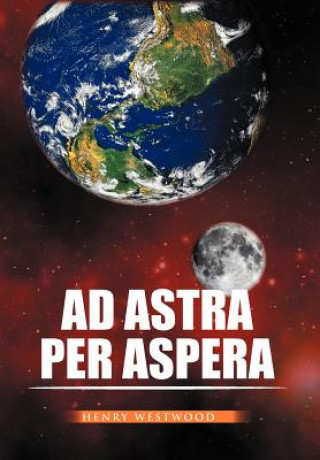 Buch Ad Astra Per Aspera Henry Westwood