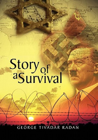 Książka Story of a Survival George Tivadar Radan