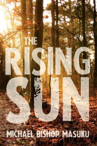 Knjiga Rising Sun Michael Bishop Masuku