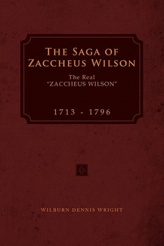 Buch Saga of Zaccheus Wilson Wilburn Dennis Wright