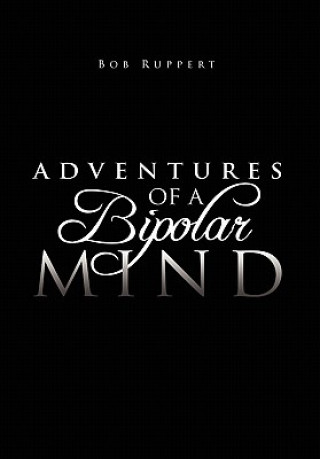 Buch Adventures of a Bipolar Mind Bob Ruppert