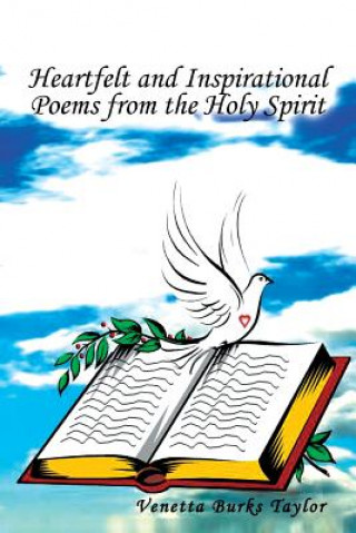 Carte Heartfelt and Inspirational Poems from the Holy Spirit Venetta Taylor