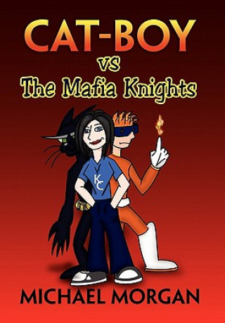 Kniha Cat Boy Vs the Mafia Knights Michael Morgan