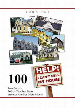 Kniha Help! I Can't Sell My House John Tur