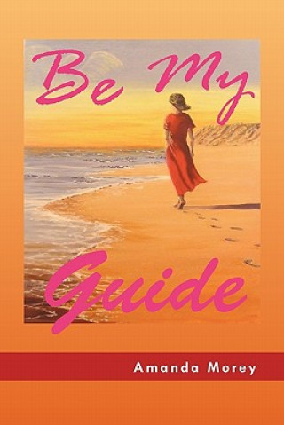 Livre Be My Guide Amanda Morey