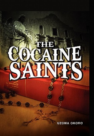 Kniha Cocaine Saints Uzoma Okoro