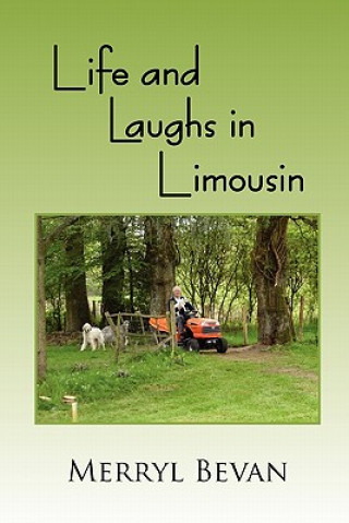 Książka Life and Laughs in Limousin Merryl Bevan