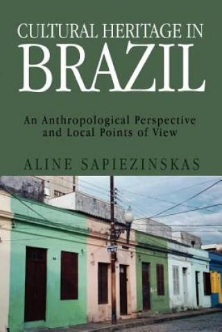 Kniha Cultural Heritage in Brazil Aline Sapiezinskas