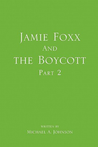 Carte Jamie Foxx and the Boycott Part 2 Michael A Johnson